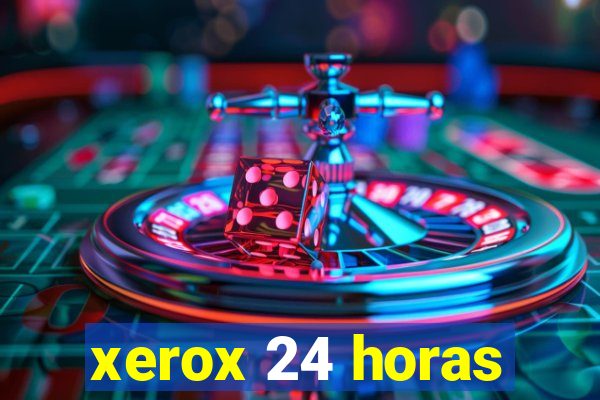 xerox 24 horas